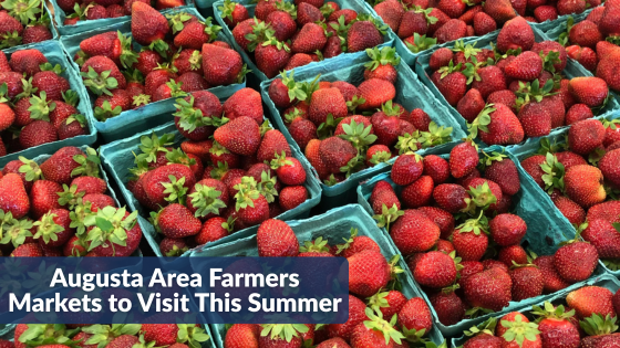 Augusta Area Farmers Markets to Visit This Summer | Sprague & Curtis Real Estate
