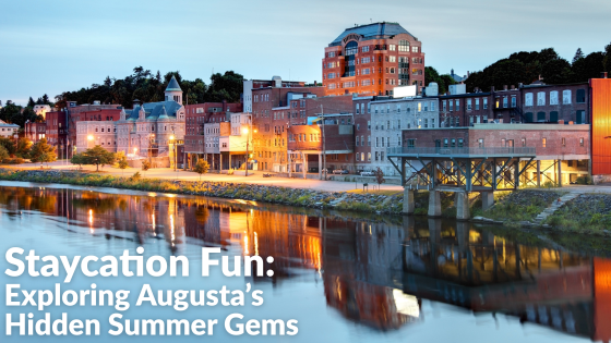Staycation Fun: Exploring Augusta's Hidden Summer Gems | Sprague & Curtis Real Estate
